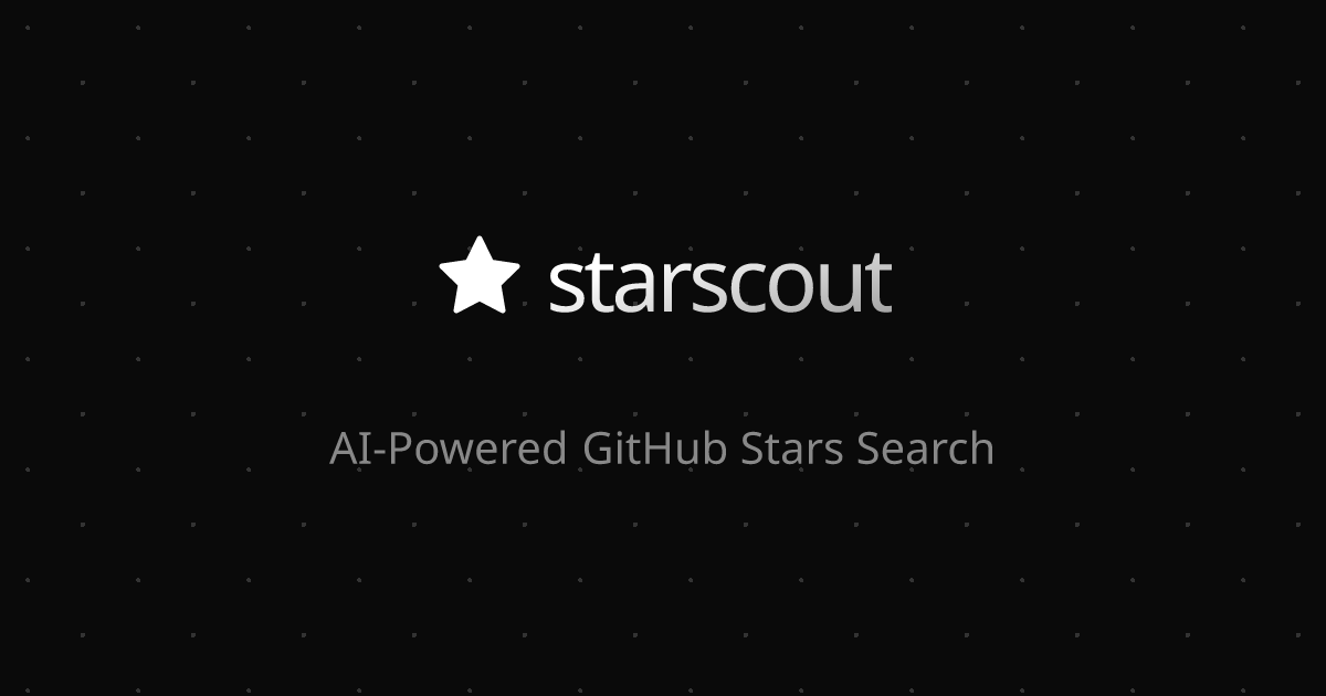 Show HN: starscout – search through your GitHub stars using natural language